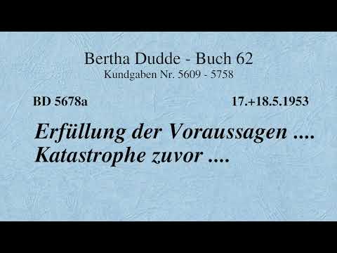 BD 5678a - ERFÜLLUNG DER VORAUSSAGEN .... KATASTROPHE ZUVOR ....