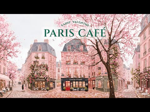 𝐏𝐀𝐑𝐈𝐒 𝐂𝐀𝐅𝐄́ 🗼 French Instrumental Music — Coffee Playlist | Valentine's Day