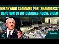 VIDEO Netanyahu Calls Leaked IDF Abuse Footage A PR Problem Israel Ignoring Palestinian Torture