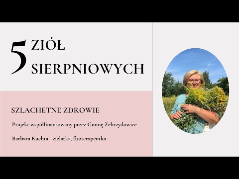 5 ziół sierpniowych, Szlachetne zdrowie
