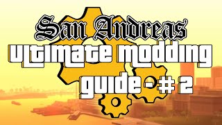 The ULTIMATE MODDING GUIDE for GTA San Andreas (2024) #2 - Installing Essentials