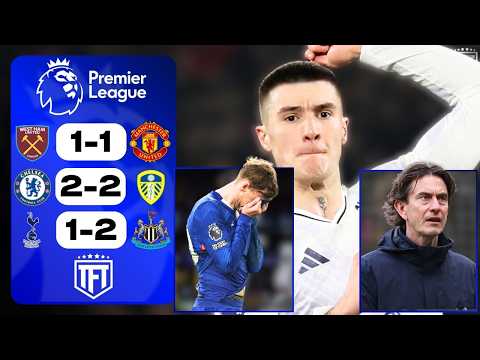 Chelsea COLLAPSE! Chelsea 2-2 Leeds | Sesko WONDERGOAL! West Ham 1-1 Man Utd | Spurs RELEGATION WAR