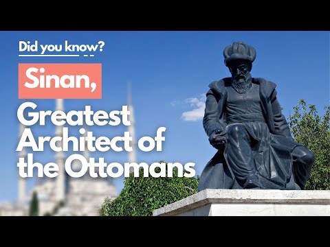 Sinan, Greatest Architect of the Ottomans
