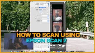 How-To SCAN FILM Using EPSON SCAN 2 (MacOs Catalina Update)