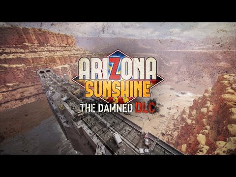 Arizona Sunshine - The Damned DLC - Gameplay Video