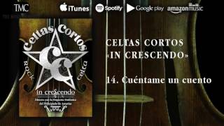 Celtas Cortos - Cuéntame un Cuento (In Crescendo - Directo con la OSPA)