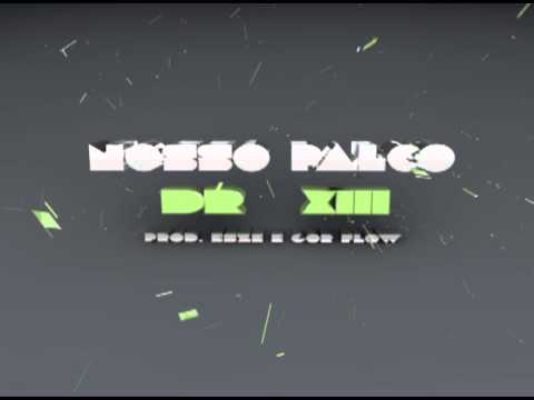 DR13 - “Nosso Palco” (Prod. Esze/Gor-Flow)