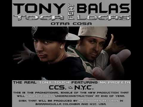 Tony Toca Feat Balas Locas Nk McProfeta - Otra Cosa