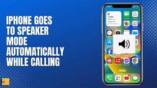 How to fix if iPhone automatically goes to speaker mode while calling someone