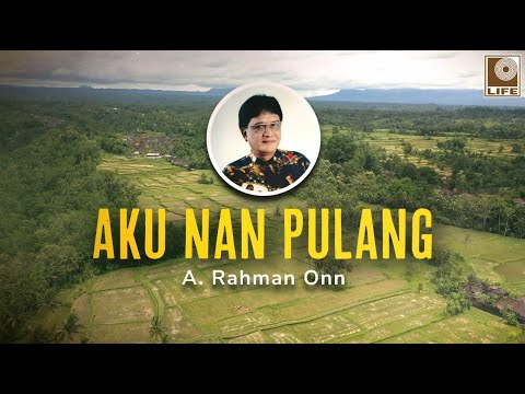 A. Rahman Onn - Aku Nan Pulang (Official Lyric Video)