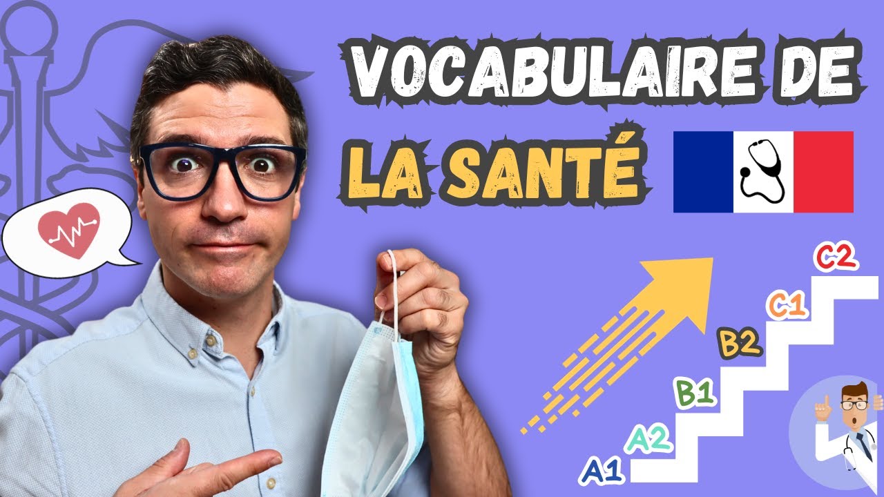 + 40 expressions françaises du vocabulaire de la santé, du A1 au C2 !