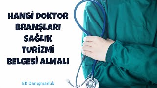 Sağlık Turizmi Nasıl Yapılır , Hangi Doktor Branşları Sağlık Turizmi Yetki Belge
