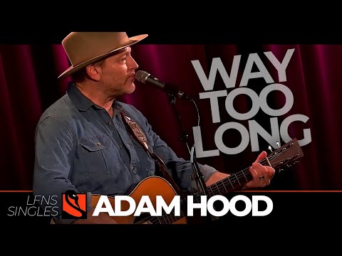 Way Too Long - Adam Hood