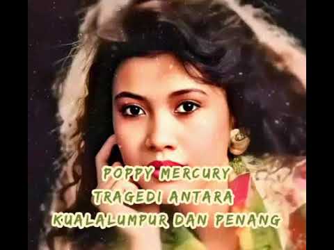 Poppy Mercury - Tragedi Antara Kualalumpur Dan Penang