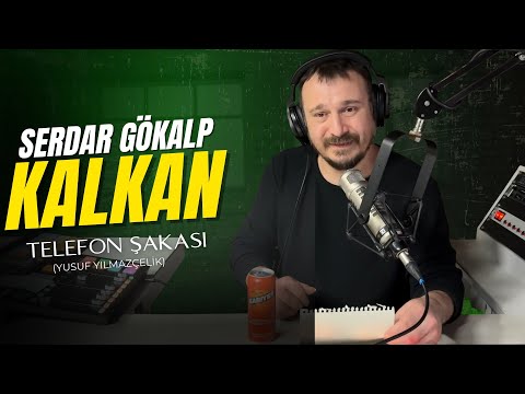 Serdar Gökalp - KALKAN - Telefon Şakası (Yusuf Yılmazçelik)