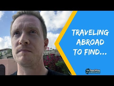 Traveling abroad to find the soul of a language