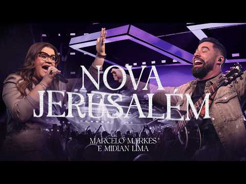 Nova Jerusalém (part. Midian Lima) - Marcelo…