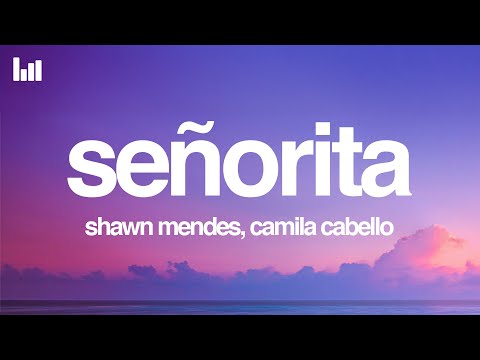 Shawn Mendes, Camila Cabello - Señorita (Lyrics)