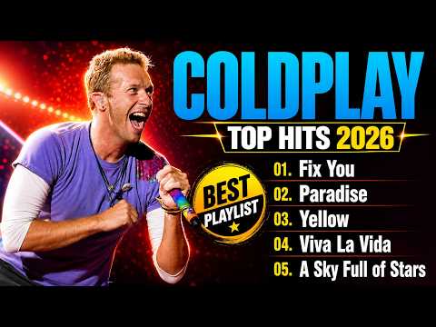 Best of Coldplay Playlist 2026 🎤 Coldplay Greatest Hits | Viva La Vida, Yellow, Fix You