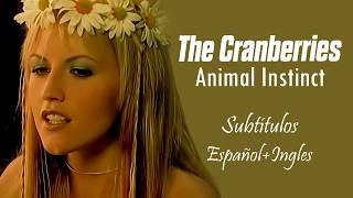The Cranberries - Animal Instinct [Sub Español + Ingles Lyrics]
