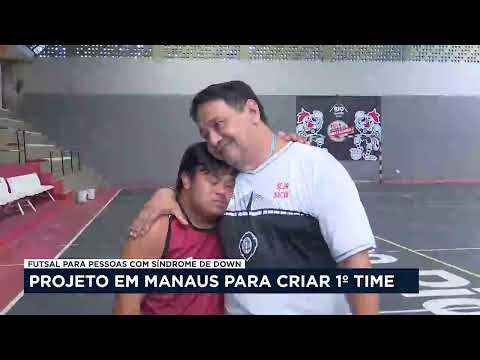Atlético Rio Negro Clube cria  1º time de futebol com portadores de Síndrome de Down em Manaus