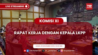 KOMISI XI DPR RI RAKER DENGAN KEPALA LKPP