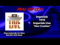 Imperials - New Creation - Live