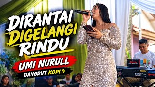 Download lagu DIRANTAI DI GELANGI RINDU - Umi Nurull || DKP Music Live Kp Asrama  mp3