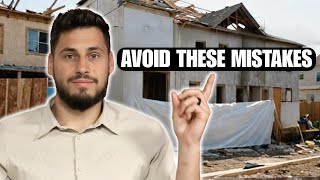 First-Time Builder's Worst Mistakes (and how to avoid them)