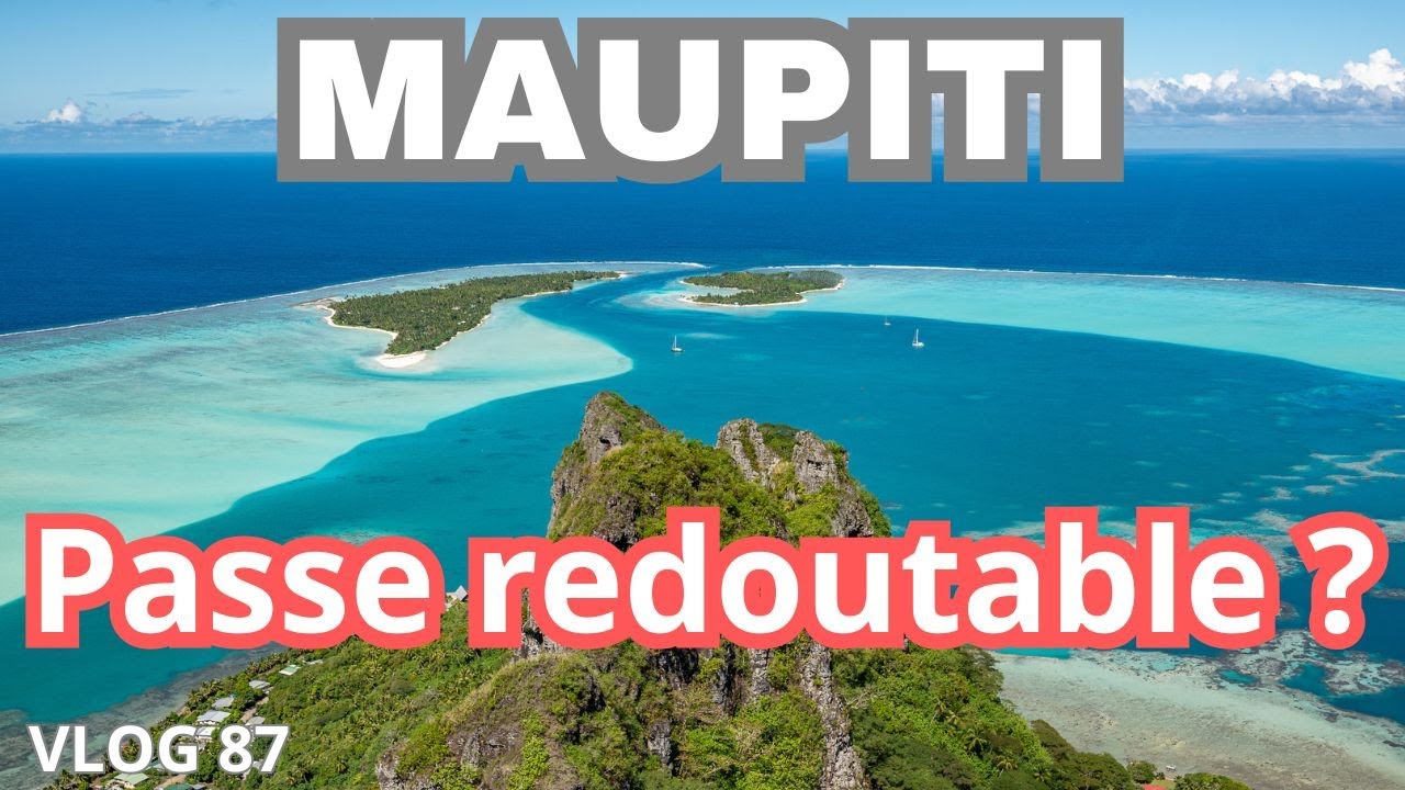 Maupiti: We crossed the most feared pass in Polynesia! Vlog 87