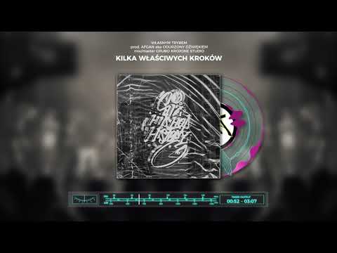 Kilka Właściwych Kroków - Własnym Trybem (prod. Afgan aka Odurzony Dźwiękiem)