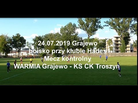 24.07.2019 SPARING: WARMIA Grajewo - KS CK Troszyn