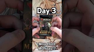 Ep 3 - Mox Hunt Monday! - Double Masters