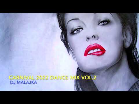 CARNIVAL 2022 DANCE MIX Vol . 2 ( Mixed by Dj Malajka)