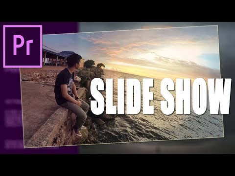 Creating The Perfect SlideShows on Adobe Premiere Pro CC 2018 | Tutorial   The Easy Way