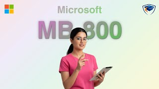 Microsoft MB-800 Full Syllabus Breakdown 2024: Pass the Dynamics 365 Business Central Exam on Your F