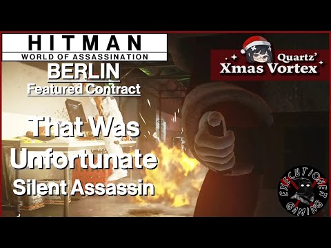 Hitman WoA: Berlin - Featured Contract - That Was Unfortunate - Silent Assassin
