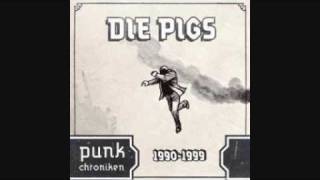 Die Pigs - Pflasterstein