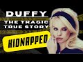 The Kidnap of Duffy | True Crime Documentary | Story of the Kidnapping of singer Duffy | True Story