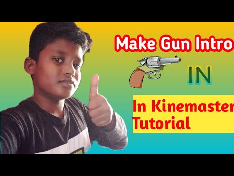How to make gun intro in kinemaster tutorial world network