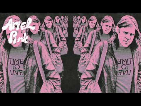 Ariel Pink - Time To Live [Official Audio]