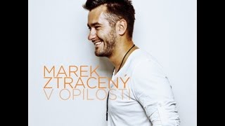 MAREK ZTRACENY - V OPILOSTI lyrics