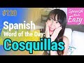 Learn Spanish Cosquillas Spanish Word Of The Day 120 Spanish Lessons