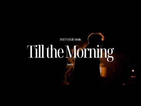 HAEVN & Lily Meola - Till the Morning (Lyrics)