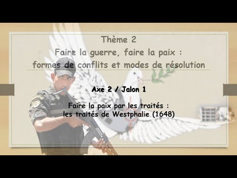HGGSP Thème 2 A2 J1 Faire la paix par les traités   les traités de Westphalie