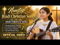 Nonstop Hindi Gospel Song Nonstop Hindi Christian Songs 2026 Jukebox Nonstop Hindi Jesus Song