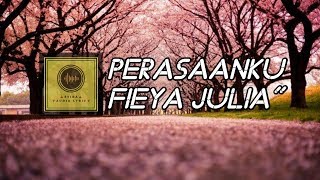 Download lagu Perasaanku - Fieya Julia ( lirik video) mp3
