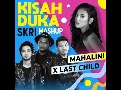 Mahalini x Last Child - Kisah Duka (SKRI Mashup)
