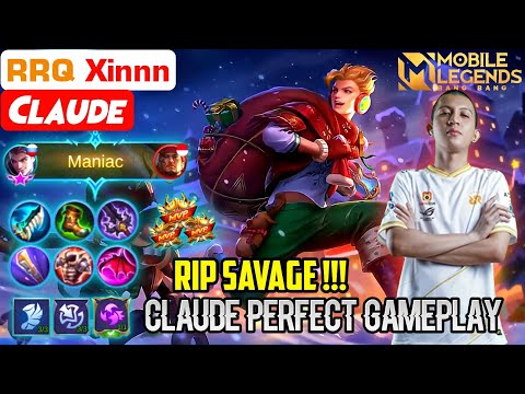 RIP SAVAGE!!! RRQ XINNN Claude Perfect Gameplay [ King Hyper Carry ] Mobile Legends