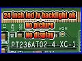 24 inch led tv backlight ok but no picture || no display || no graphics.